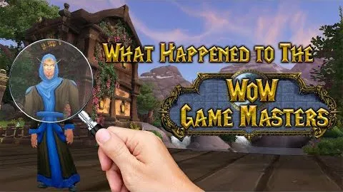 What happened to the WoW Game Masters?